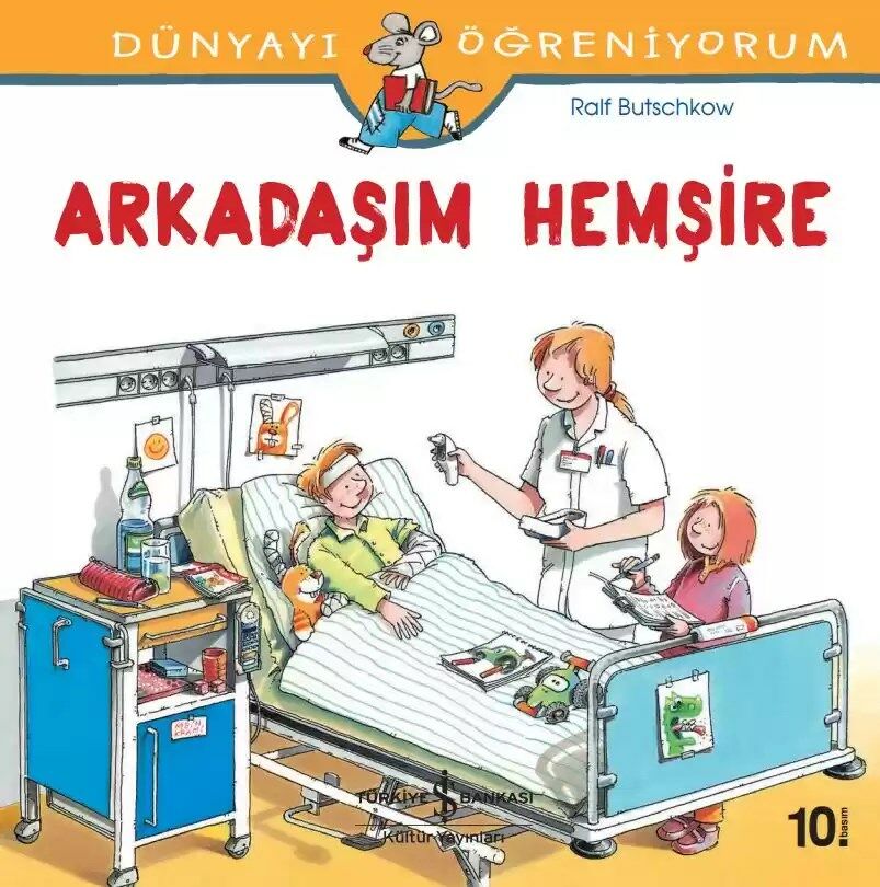 Dünyayı Öğreniyorum – Arkadaşım Hemşire
