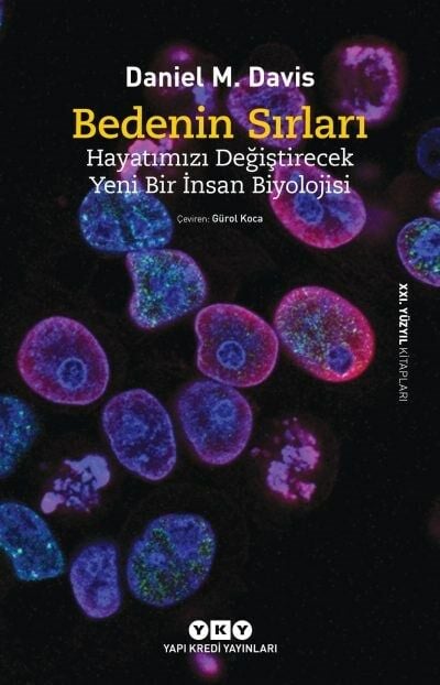 Bedenin Sırları: Hayatımızı Değiştirecek Yeni Bir İnsan Biyolojisi