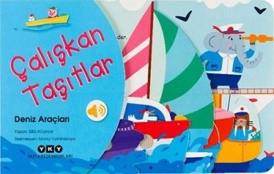 Çalışkan Taşıtlar – Deniz Araçları (Ses Çıkaran Kitap) (0-3 Yaş)