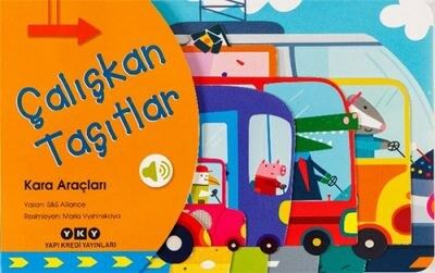Çalışkan Taşıtlar – Kara Araçları (Ses Çıkaran Kitap) (0-3 Yaş)