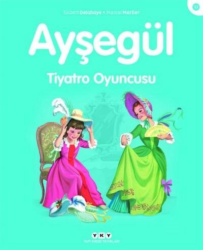 Ayşegül – Tiyatro Oyuncusu (17) (3-8 Yaş)