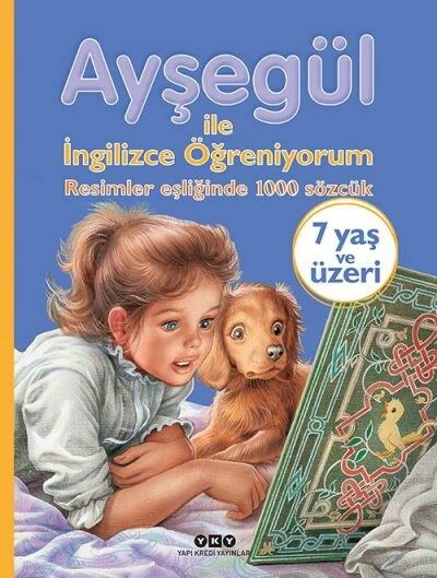 Ayşegül ile İngilizce Öğreniyorum – Resimler Eşliğinde 1000 Sözcük (Karton Kapak) (7+ Yaş)