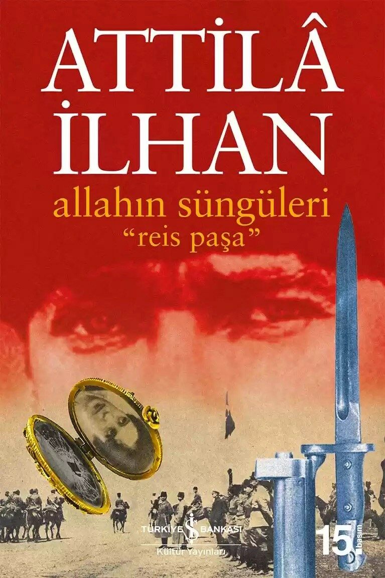 Allah'ın Süngüleri “Reis Paşa” / Aynanın İçindekiler 6 (Atilla İlhan)