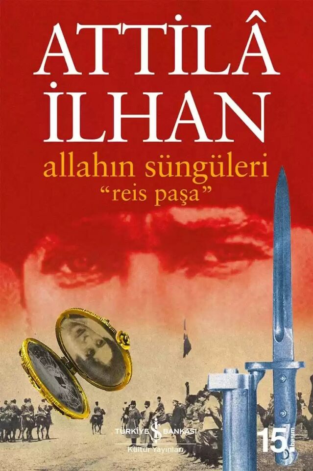 Allah'ın Süngüleri “Reis Paşa” / Aynanın İçindekiler 6 (Atilla İlhan)