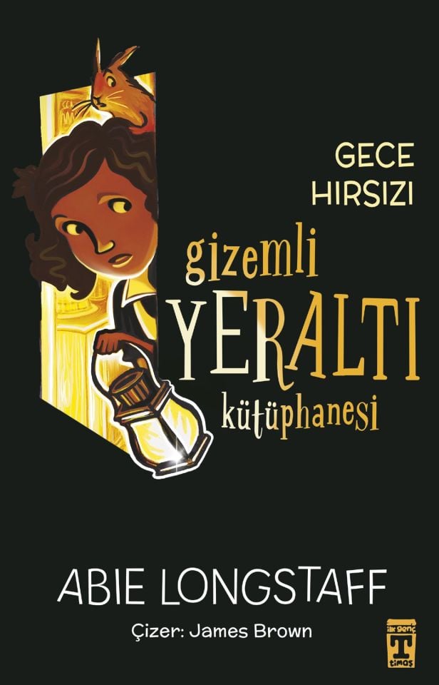 Gizemli Yeraltı Kütüphanesi 3 - Gece Hırsızı (Abie Longstaff)