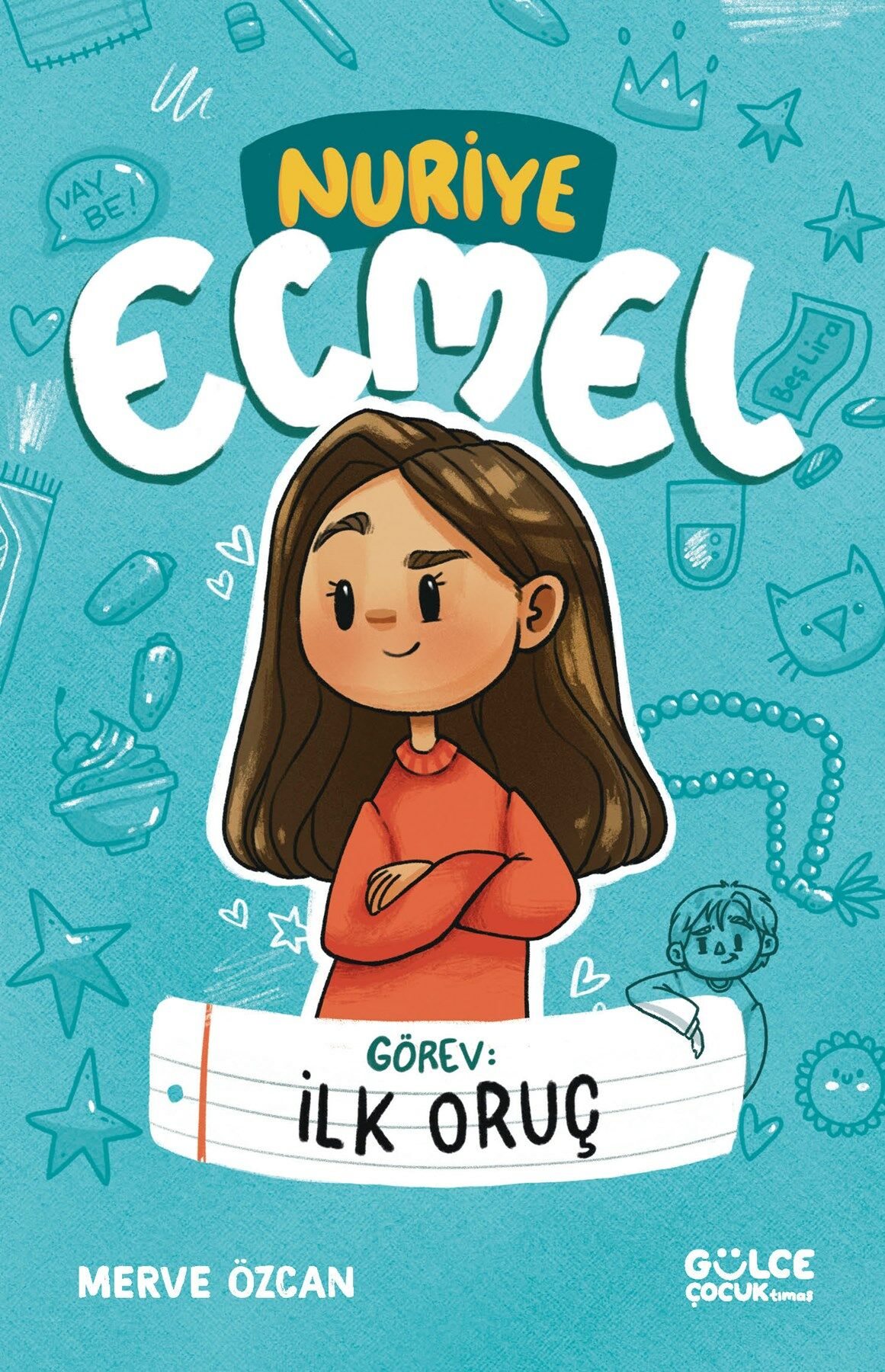 Görev İlk Oruç - Nuriye Ecmel