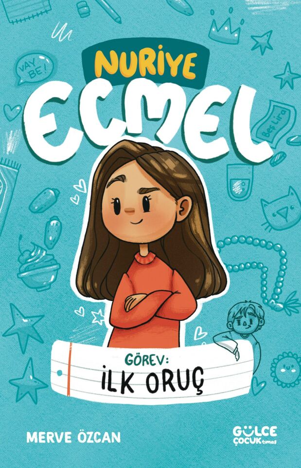 Görev İlk Oruç - Nuriye Ecmel