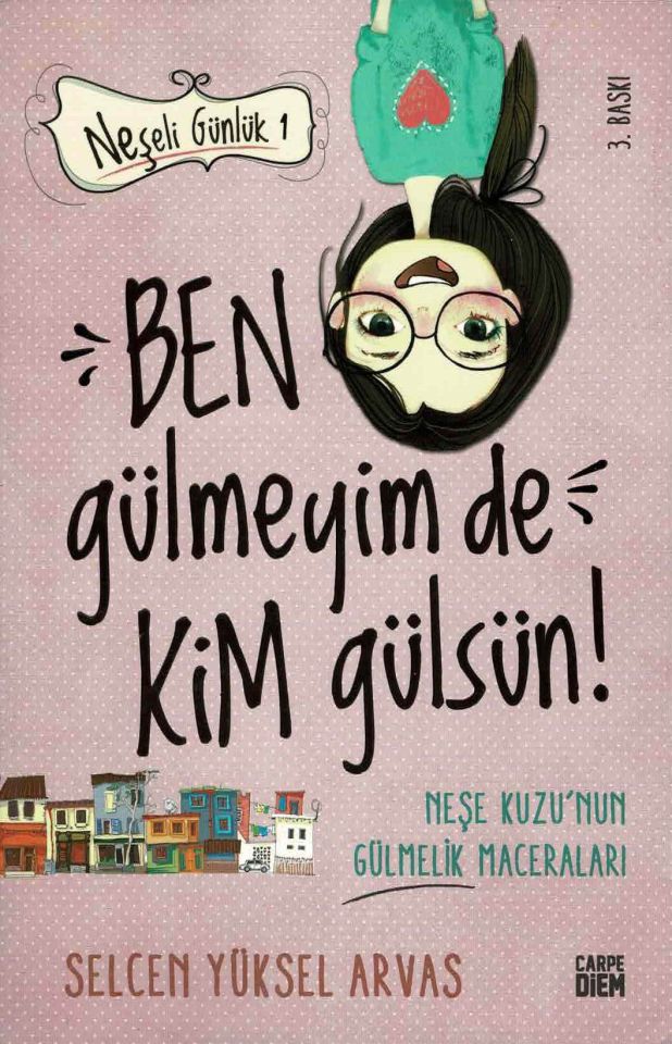 Ben Gülmeyim de Kim Gülsün! - Neşeli Günlük 1