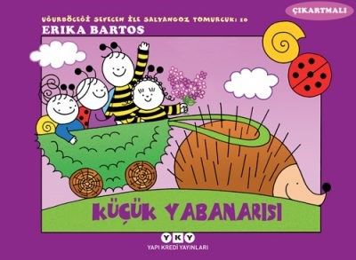 Uğurböceği Sevecen ile Salyangoz Tomurcuk 10 – Küçük Yabanarısı (Çıkartmalı)