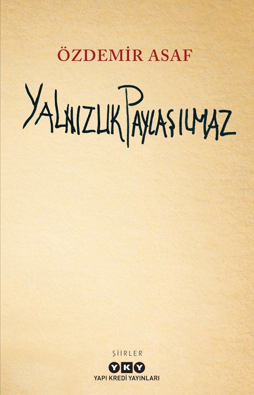 Yalnızlık Paylaşılmaz (Özdemir Asaf)