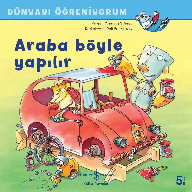 Dünyayı Öğreniyorum – Araba Böyle Yapılır