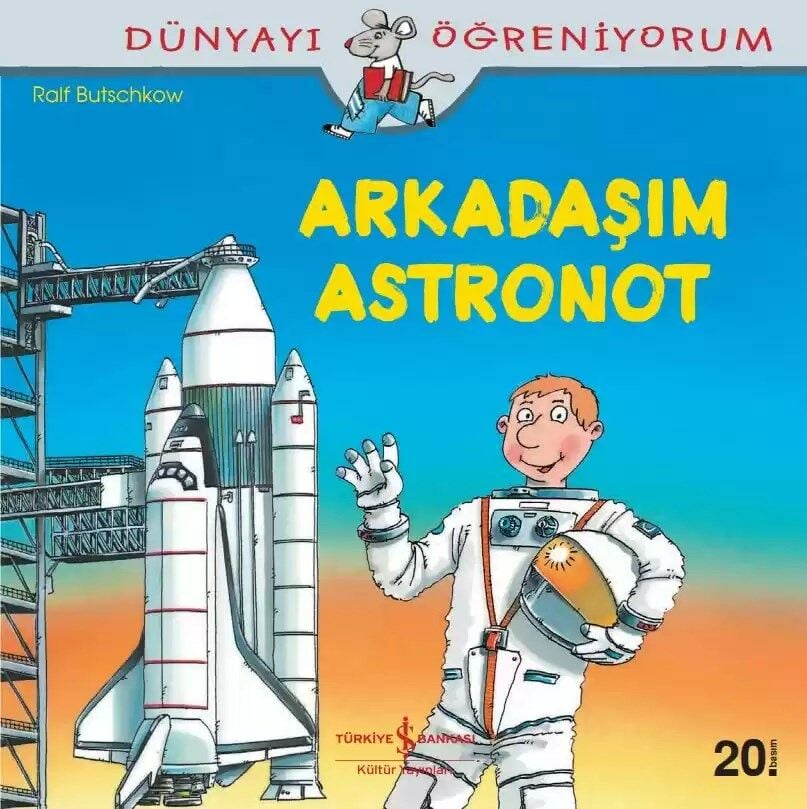 Dünyayı Öğreniyorum – Arkadaşım Astronot