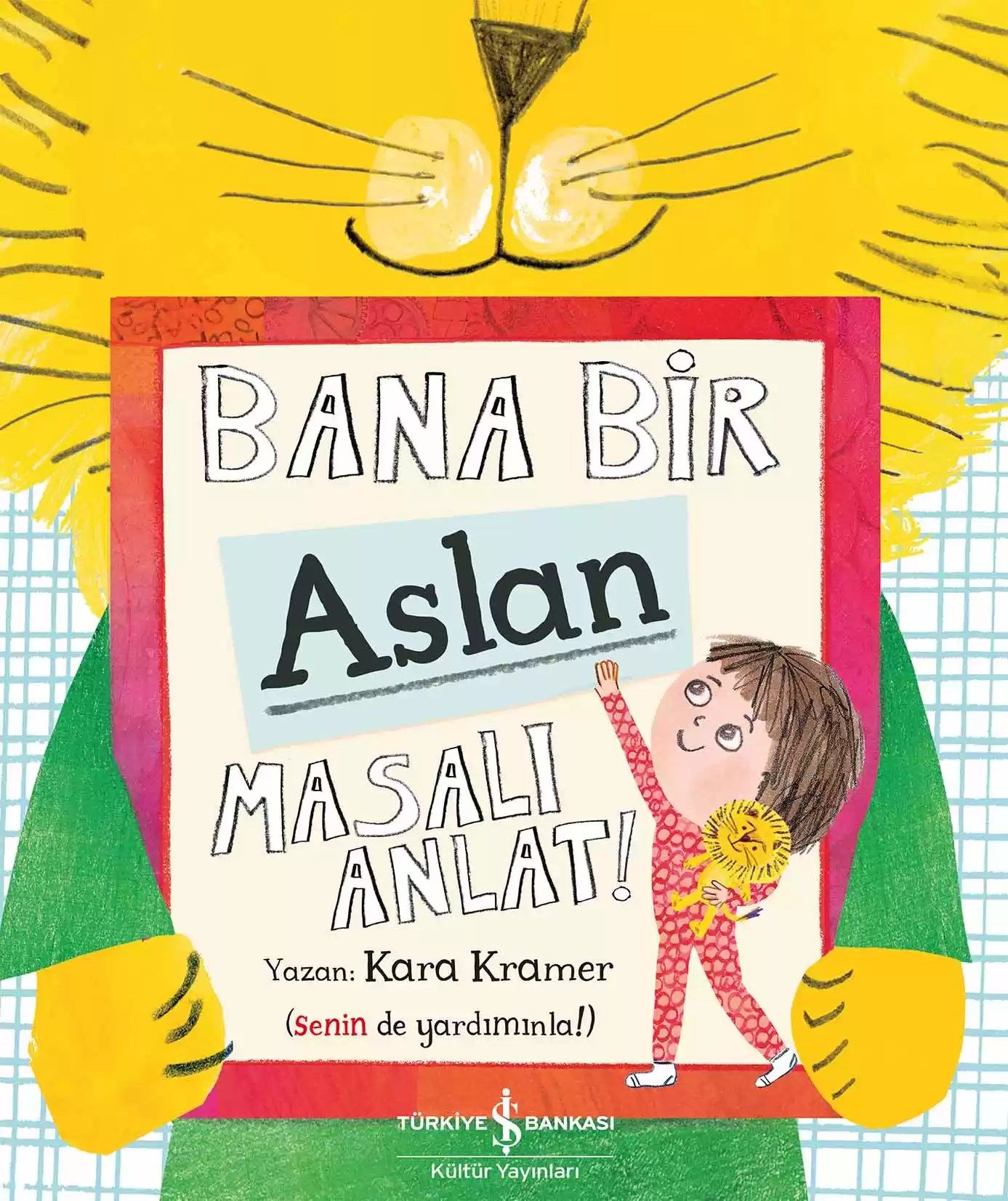Bana Bir Aslan Masalı Anlat!