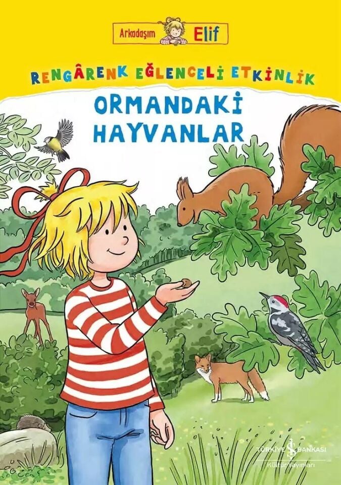 Arkadaşım Elif – Rengârenk Eğlenceli Etkinlik Ormandaki Hayvanlar