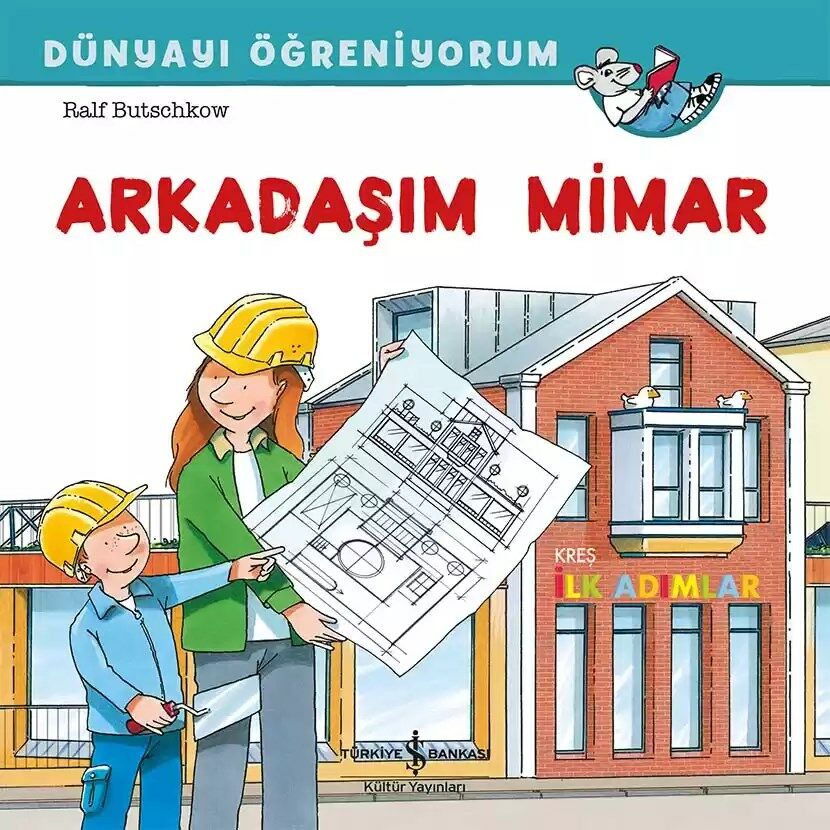 Dünyayı Öğreniyorum – Arkadaşım Mimar