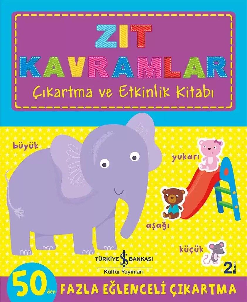 Zıt Kavramlar - Çıkartma ve Etkinlik Kitabı