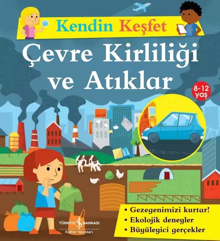 Kendin Keşfet – Çevre Kirliliği Ve Atıklar