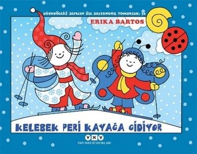 Uğurböceği Sevecen ile Salyangoz Tomurcuk 36 – Kelebek Peri Kayağa Gidiyor