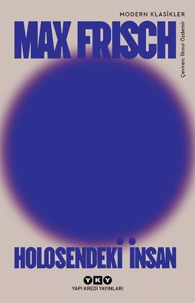 Holosendeki İnsan – Bir Anlatı - Max Frisch