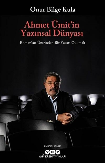Ahmet Ümit’in Yazınsal Dünyası – Romanları Üzerinden Bir Yazarı Okumak
