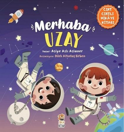 Merhaba Uzay (Cırt Cırtlı Hikaye Kitabı)