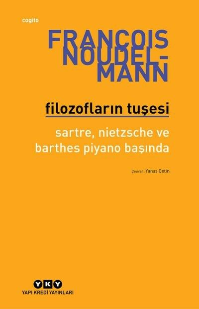 Filozofların Tuşesi: Sartre, Nietzsche ve Barthes Piyano Başında