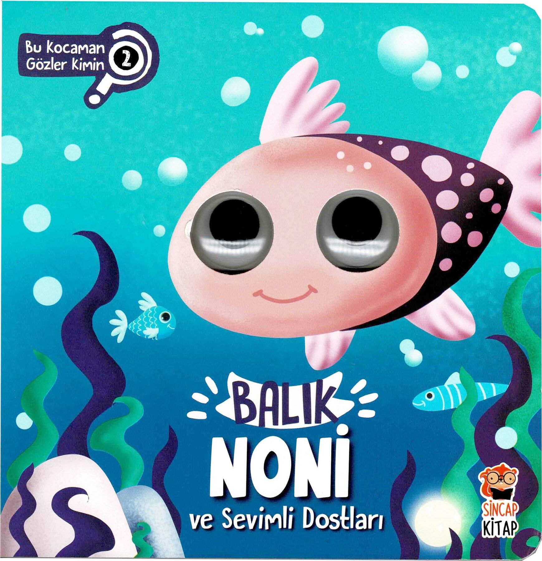 Bu Kocaman Gözler Kimin? - Balık Noni ve Sevimli Dostları