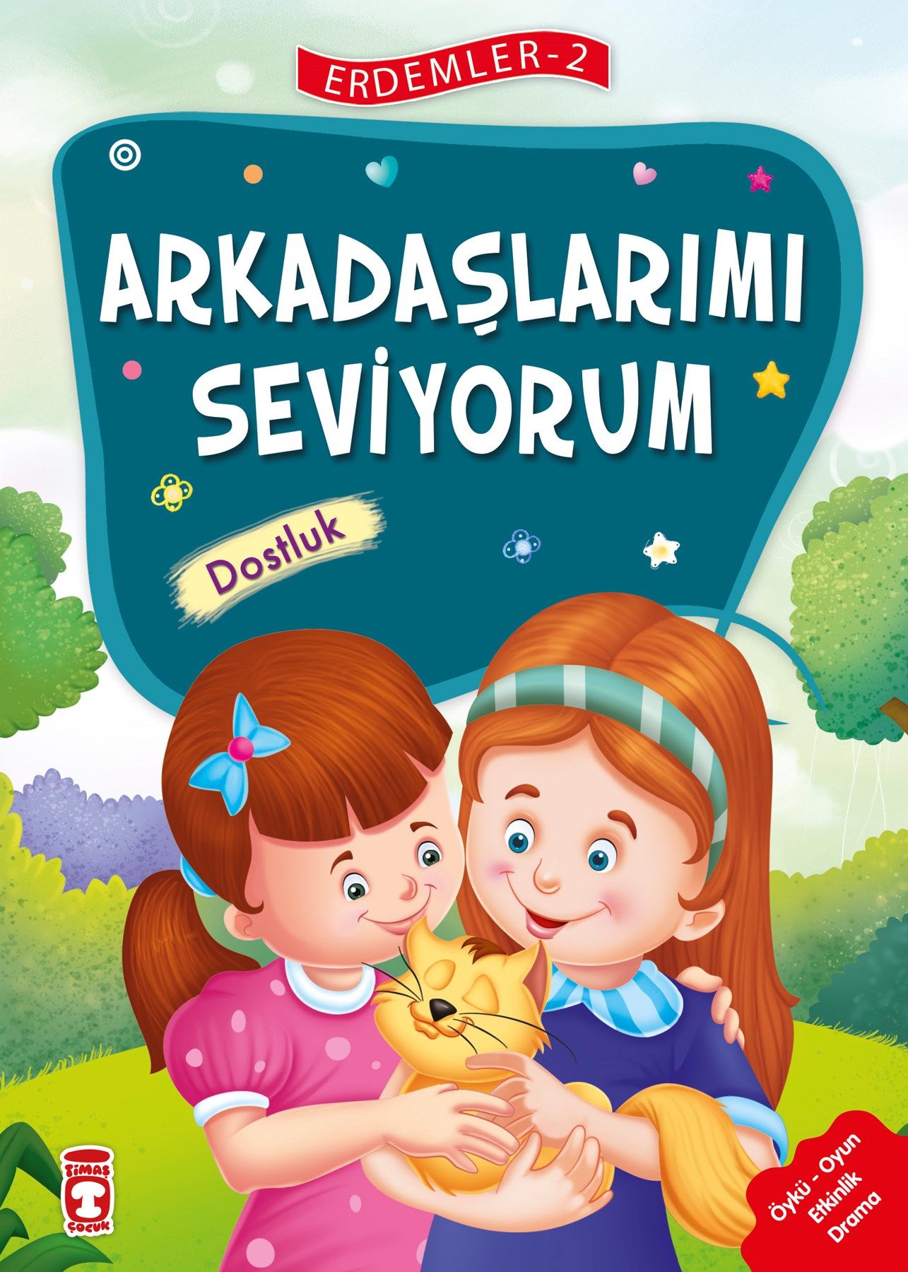Arkadaşlarımı Seviyorum (Dostluk)- Erdemler 2 (8+ yaş)