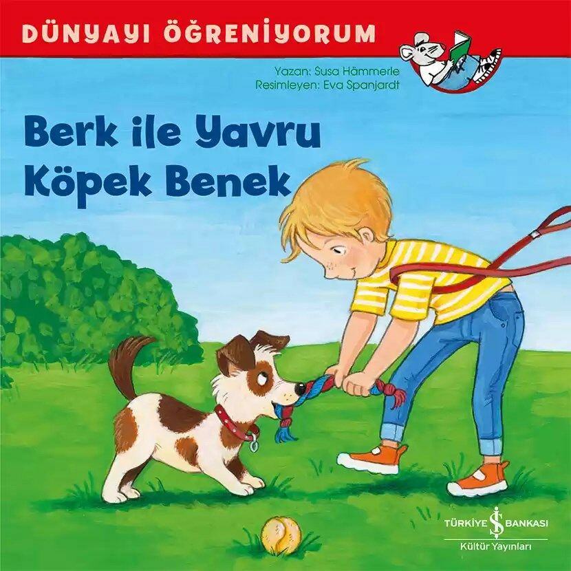 Berk ile Yavru Köpek Benek – Dünyayı Öğreniyorum