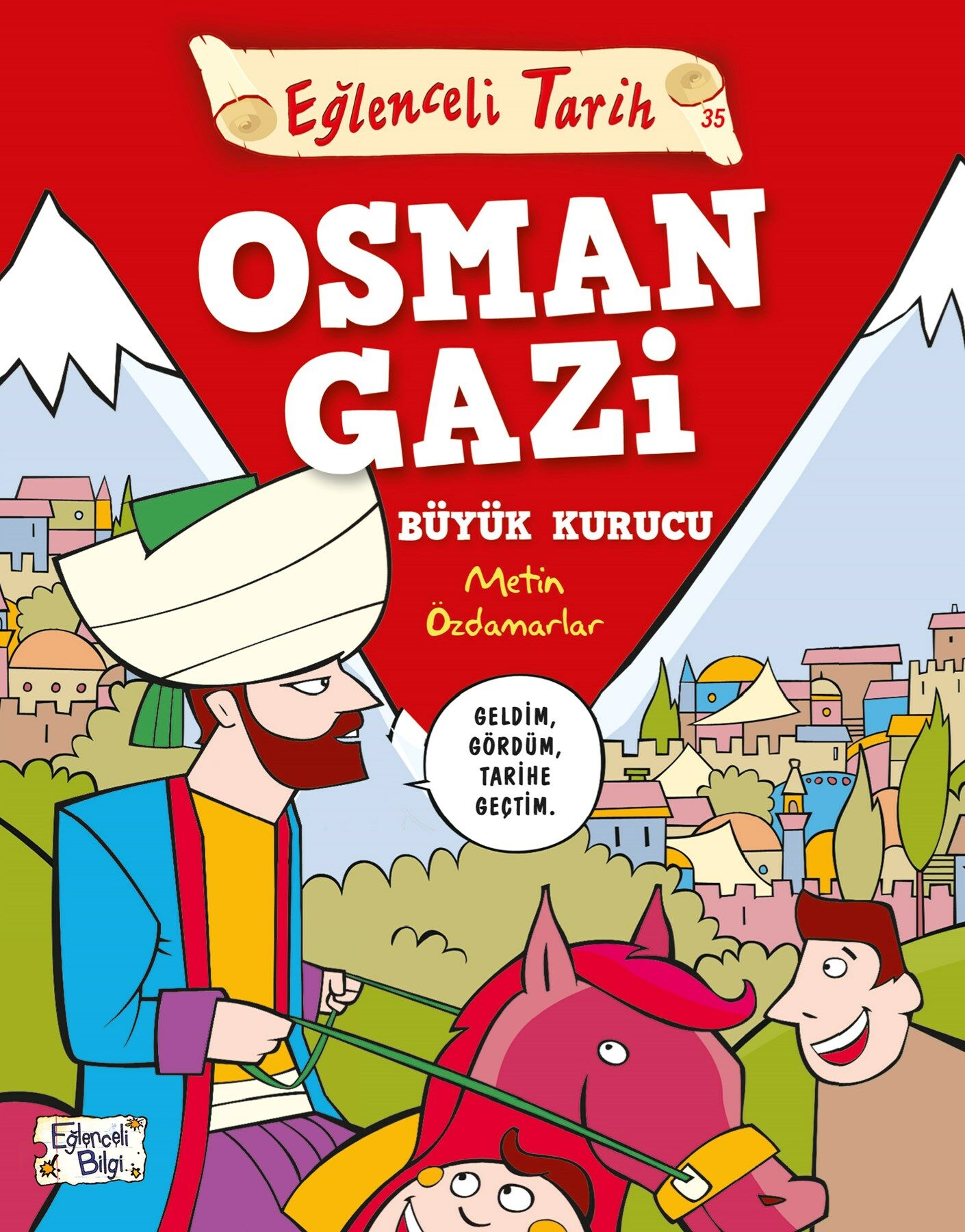 Osman Gazi Büyük Kurucu