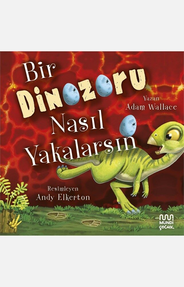 Bir Dinozoru Nasıl Yakalarsın?