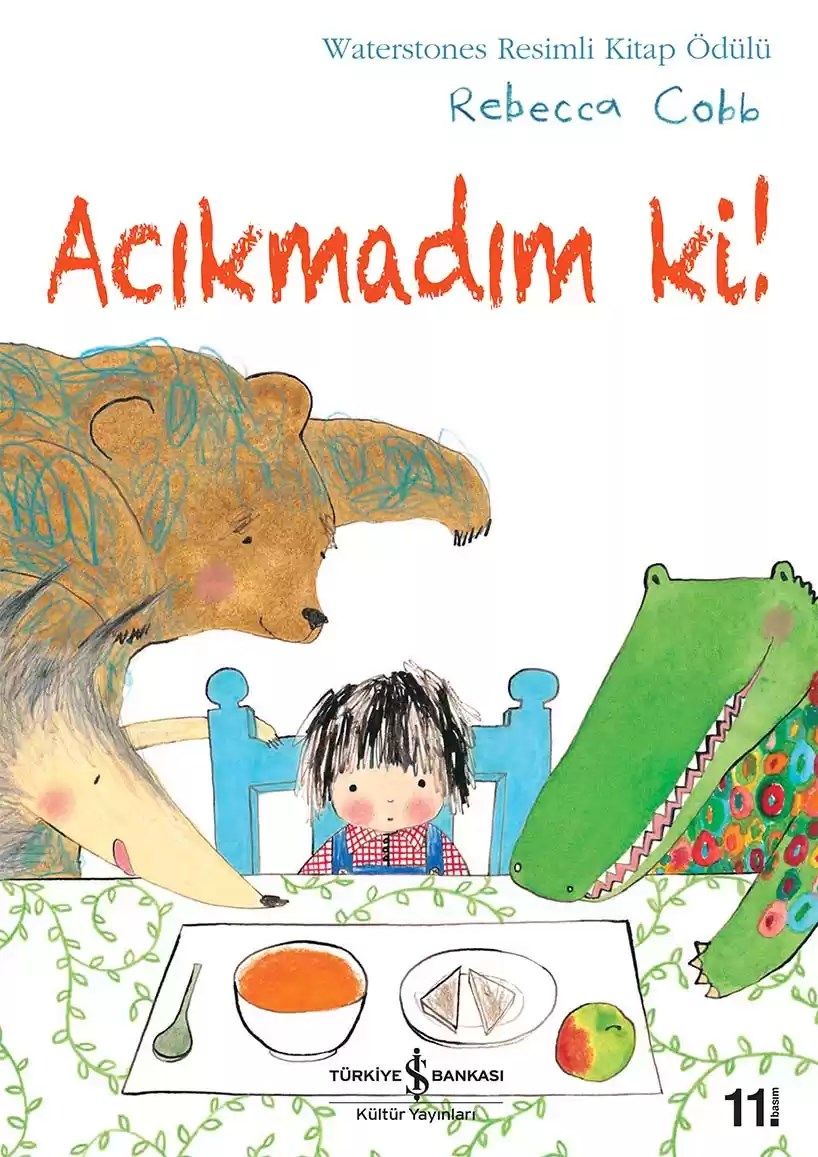 Acıkmadım ki!