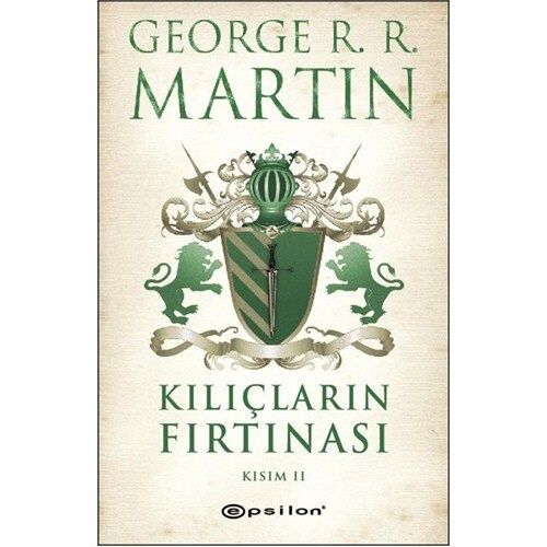 Kılıçların Fırtınası Kısım II - George R. R. Martin