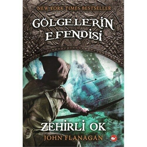 Gölgelerin Efendisi: Zehirli Ok - John Flanagan