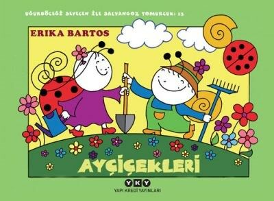 Uğurböceği Sevecen ile Salyangoz Tomurcuk 13 – Ayçiçekleri
