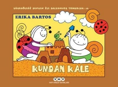 Uğurböceği Sevecen ile Salyangoz Tomurcuk 16 – Kumdan Kale