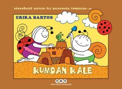 Uğurböceği Sevecen ile Salyangoz Tomurcuk 16 – Kumdan Kale